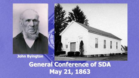 John Byington. General Conference of SDA May 21, 1863.